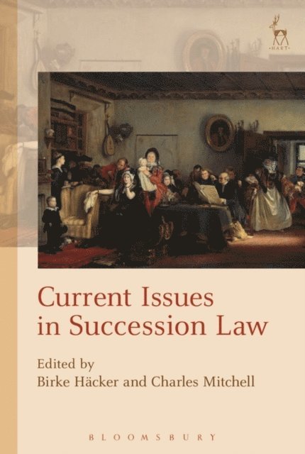 Birke Häcker, Charles Mitchell - Current Issues in Succession Law, E-bok
