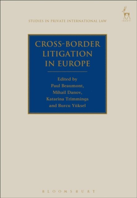 Paul Beaumont, Mihail Danov, Katarina Trimmings, Burcu Yüksel Ripley - Cross-Border Litigation in Europe, E-bok