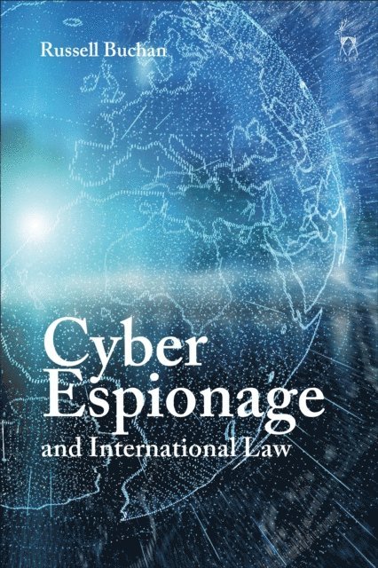 Russell Buchan - Cyber Espionage and International Law, E-bok