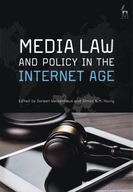 Doreen Weisenhaus, Simon N M Young - Media Law and Policy in the Internet Age, E-bok