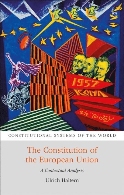 Ulrich Haltern - Constitution of the European Union, E-bok