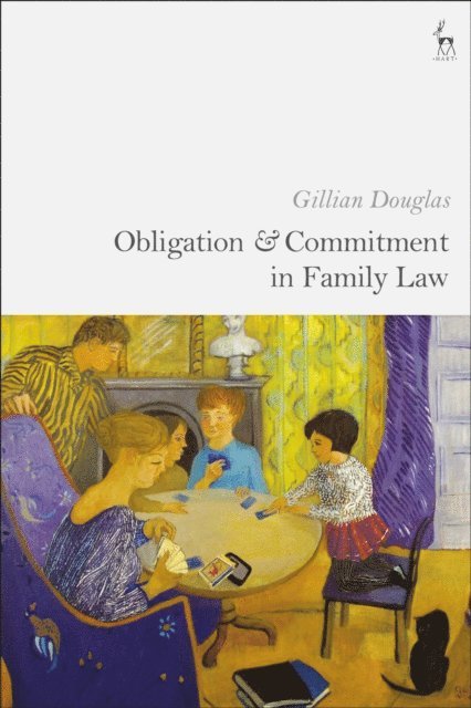 Gillian Douglas - Obligation and Commitment in Family Law, E-bok