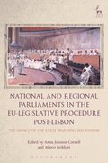 National and Regional Parliaments in the EU-Legislative Procedure Post-Lisbon