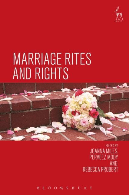 Joanna Miles, Perveez Mody, Rebecca Probert - Marriage Rites and Rights, E-bok