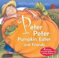 Peter Peter Pumpkin Eater and Friends