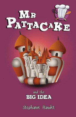 Stephanie Baudet - Mr Pattacake and the Big Idea, Häftad