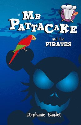 Stephanie Baudet - Mr Pattacake and the Pirates, Häftad