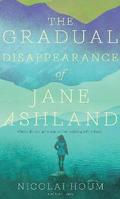 The Gradual Disappearance of Jane Ashland