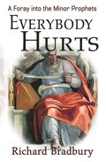 Everybody Hurts - A Foray into the Minor Prophets