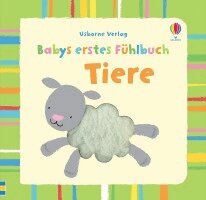 Fiona Watt - Babys erstes Fühlbuch: Tiere, Kartonnage