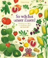 Emily Bone - So wächst unser Essen!, Inbunden