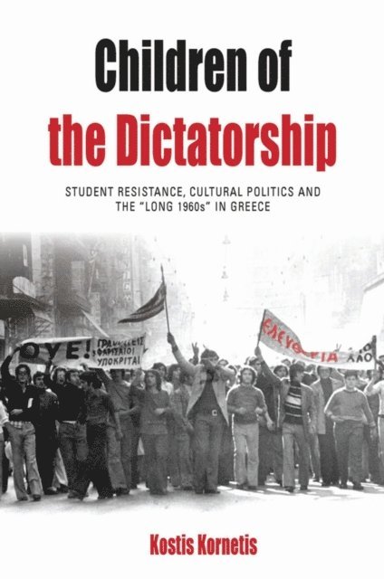 Kostis Kornetis - Children of the Dictatorship, E-bok