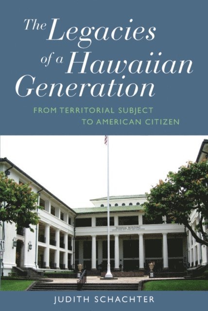 Judith Schachter - Legacies of a Hawaiian Generation, E-bok. Tillgänglighet: Lägg i varukorg
