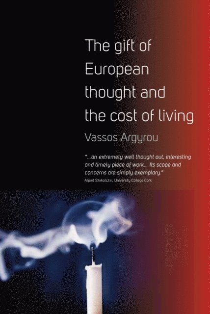 Vassos Argyrou - Gift of European Thought and the Cost of Living, E-bok