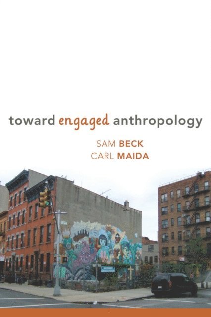 Carl A. Maida, Sam Beck - Toward Engaged Anthropology, E-bok