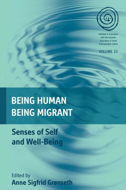 Anne Sigfrid Gronseth - Being Human, Being Migrant, E-bok