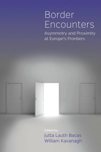 William Kavanagh, Jutta Lauth Bacas - Border Encounters, E-bok