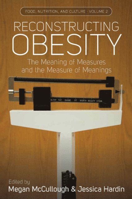 Jessica A. Hardin, Megan B. McCullough - Reconstructing Obesity, E-bok