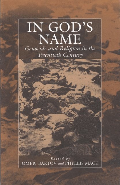 Phyllis Mack, <a>Omer Bartov</a> - In God's Name, E-bok
