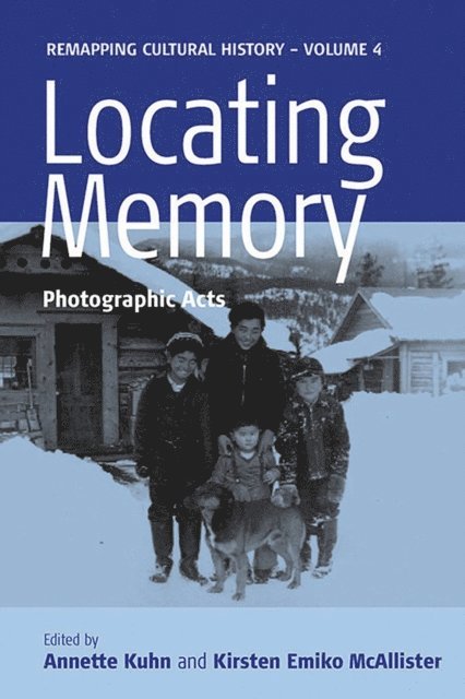 Kirsten Emiko McAllister, Annette Kuhn - Locating Memory, E-bok
