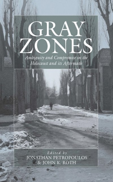John Roth, Jonathan Petropoulos - Gray Zones, E-bok