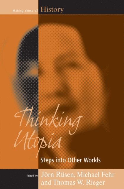 Thomas W. Rieger, Michael Fehr, Jorn Rusen - Thinking Utopia, E-bok