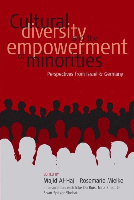 Majid Al-Haj, Rosemarie Mielke - Cultural Diversity and the Empowerment of Minorities, E-bok