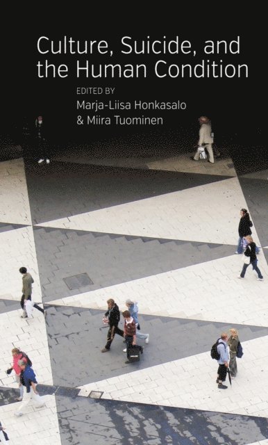 Miira Tuominen, Marja-Liisa Honkasalo - Culture, Suicide, and the Human Condition, E-bok