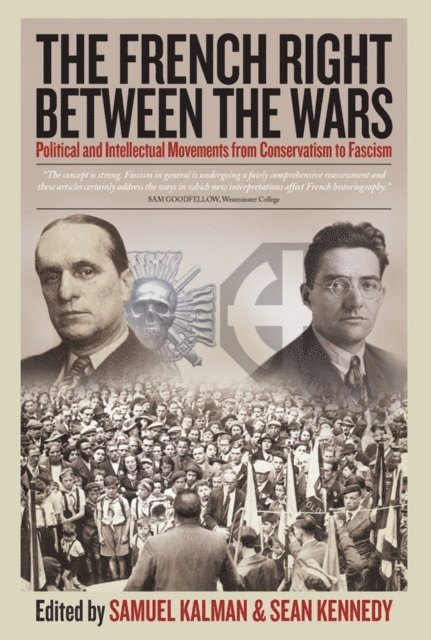 Sean Kennedy, Samuel Kalman - French Right Between the Wars, E-bok