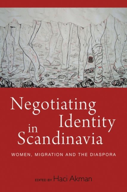 Haci Akman - Negotiating Identity in Scandinavia, E-bok
