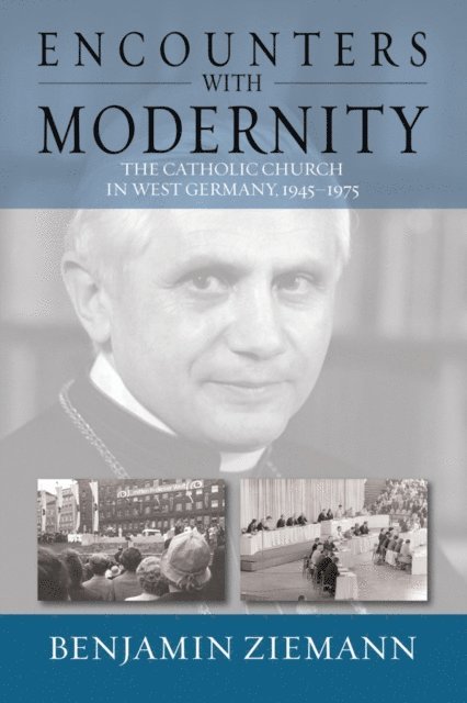 Benjamin Ziemann - Encounters with Modernity, E-bok
