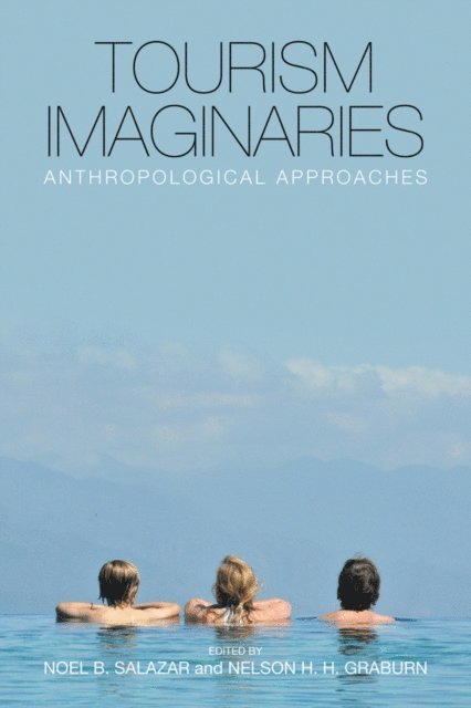 Nelson H. H. Graburn, Noel B. Salazar - Tourism Imaginaries, E-bok