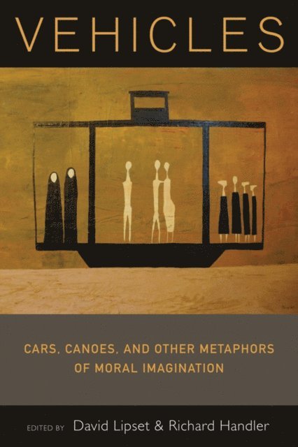 Richard Handler, David Lipset - Vehicles, E-bok