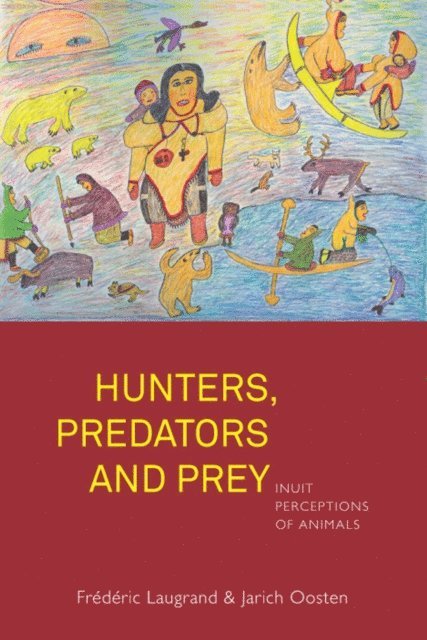 Jarich Oosten, Frederic Laugrand - Hunters, Predators and Prey, E-bok