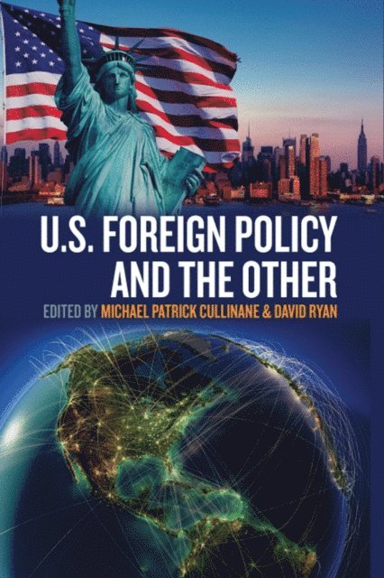 David Ryan, Michael Patrick Cullinane - U.S. Foreign Policy and the Other, E-bok