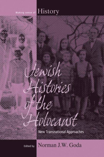 Norman J.W. Goda - Jewish Histories of the Holocaust, E-bok