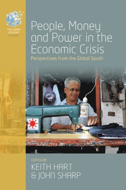 John Sharp, Keith Hart - People, Money and Power in the Economic Crisis, E-bok