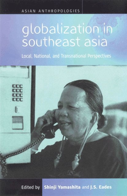 J. S. Eades, Shinji Yamashita - Globalization in Southeast Asia, E-bok