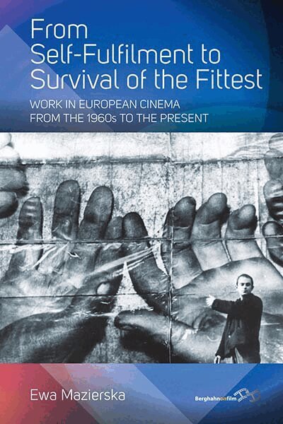 Ewa Mazierska - From Self-fulfilment to Survival of the Fittest, Inbunden