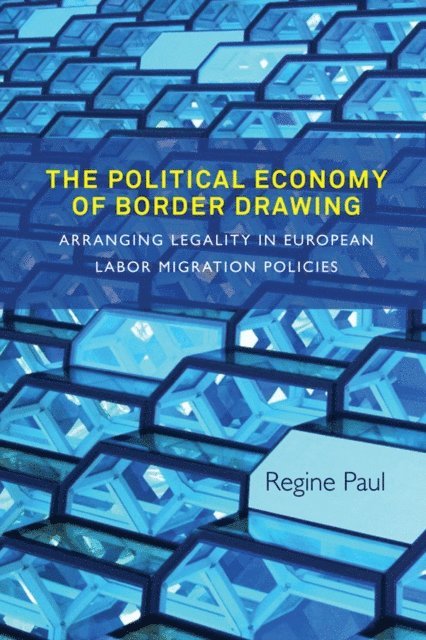 Regine Paul - Political Economy of Border Drawing, E-bok