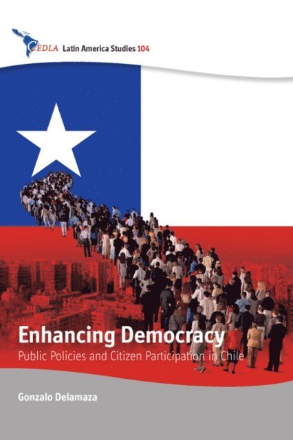 Gonzalo Delamaza - Enhancing Democracy, E-bok