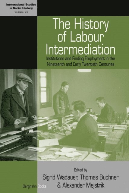 Alexander Mejstrik, Thomas Buchner, Sigrid Wadauer - History of Labour Intermediation, E-bok