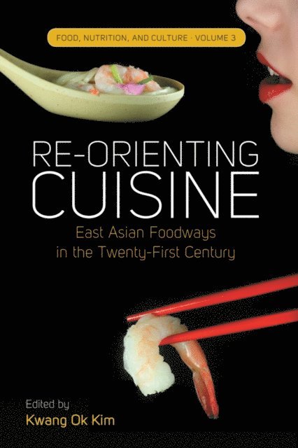 Kwang Ok Kim - Re-orienting Cuisine, E-bok