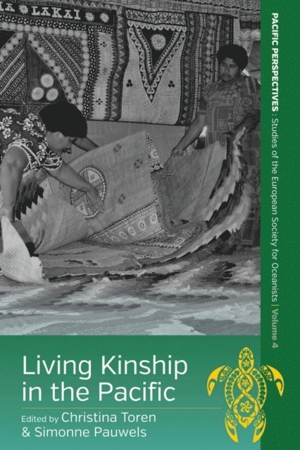 Simonne Pauwels, Christina Toren - Living Kinship in the Pacific, E-bok