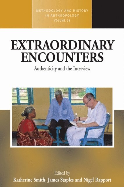 Nigel Rapport, James Staples, Katherine Smith - Extraordinary Encounters, E-bok