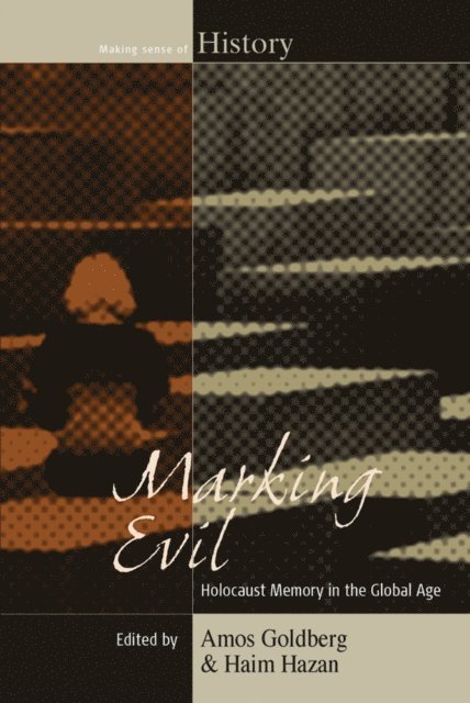 Haim Hazan, Amos Goldberg - Marking Evil, E-bok