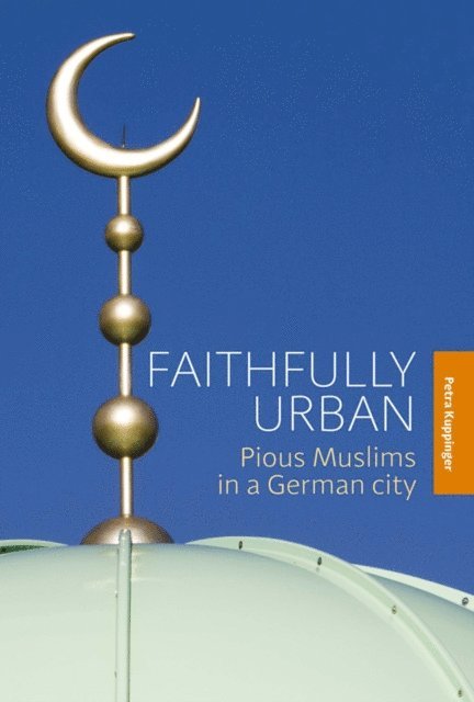 Petra Kuppinger - Faithfully Urban, E-bok