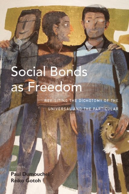Reiko Gotoh, Paul Dumouchel - Social Bonds as Freedom, E-bok
