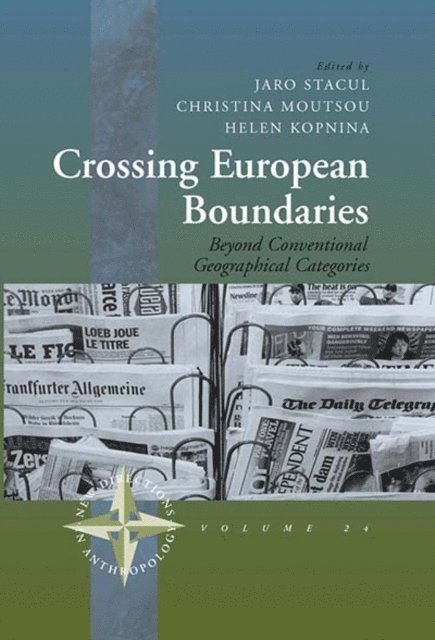 Helen Kopnina, Christina Moutsou, Jaro Stacul - Crossing European Boundaries, E-bok