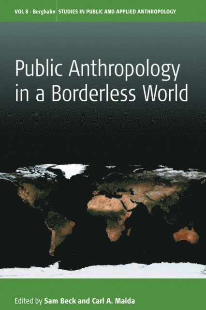Carl A. Maida, Sam Beck - Public Anthropology in a Borderless World, E-bok
